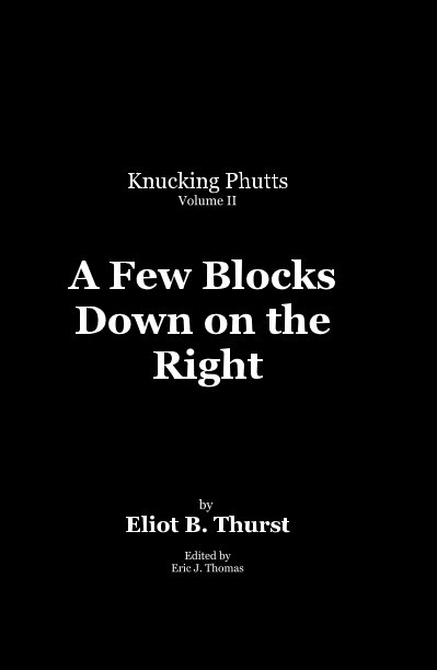 Ver A Few Blocks Down on the Right por Eliot B. Thurst