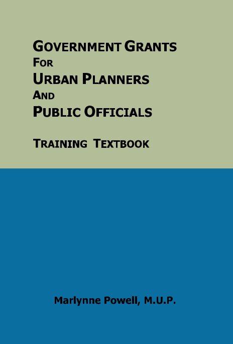 View Government Grants For Urban Planners and Public Officials by Marlynne Powell, MUP