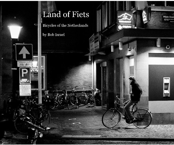 View Land of Fiets by Bob Israel