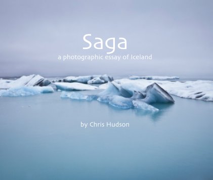 Saga - a photographic essay of Iceland by Chris Hudson book cover