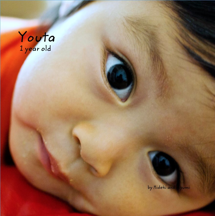 View Youta    1 year old by Hideki and Ayumi