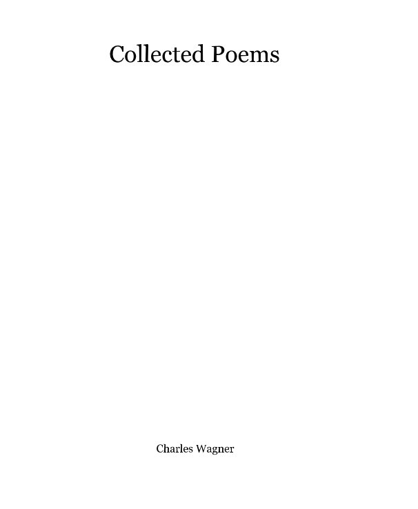 View Collected Poems by Charles Wagner