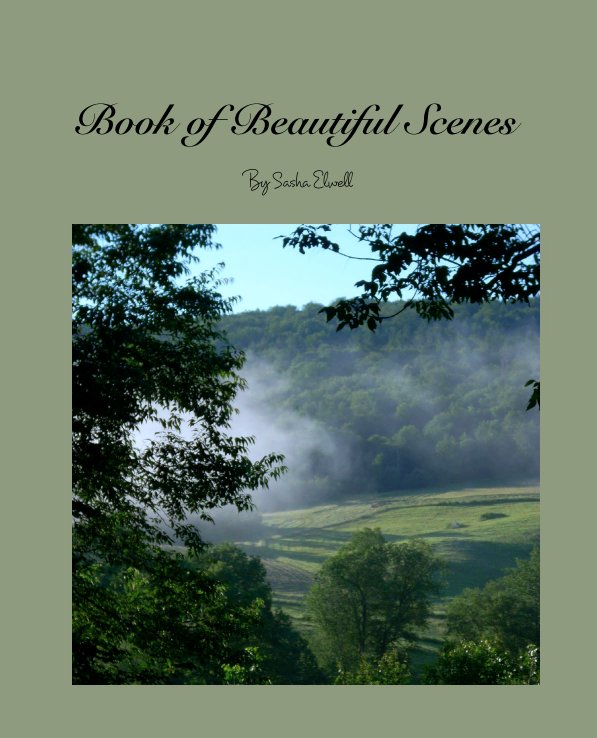 View Book of Beautiful Scenes by Sasha Elwell