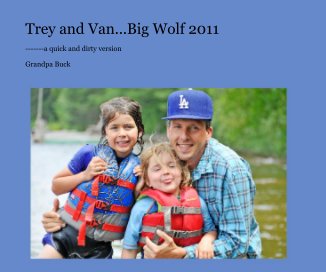 Trey and Van...Big Wolf 2011 book cover