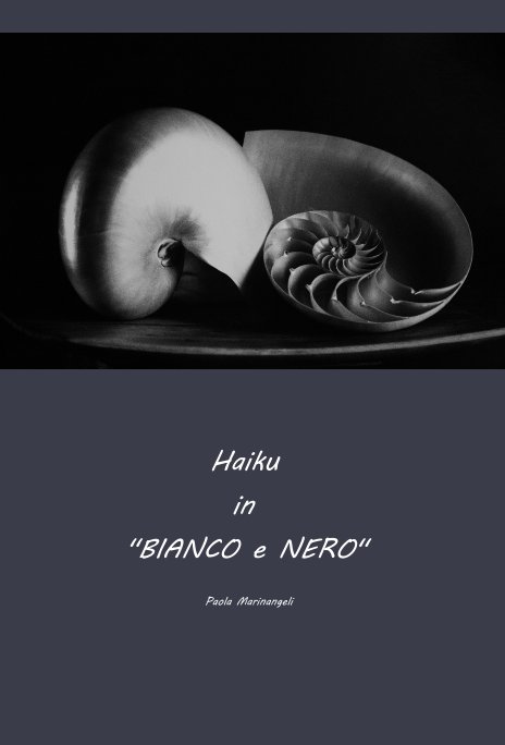 Ver Haiku in "BIANCO e NERO" por Paola Marinangeli