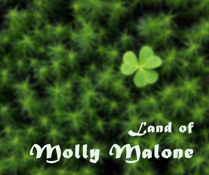 View Land of Molly Malone by Richard Lhotský
