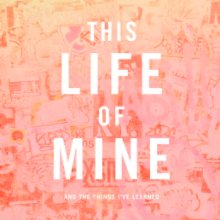 THIS LIFE OF MINE book cover