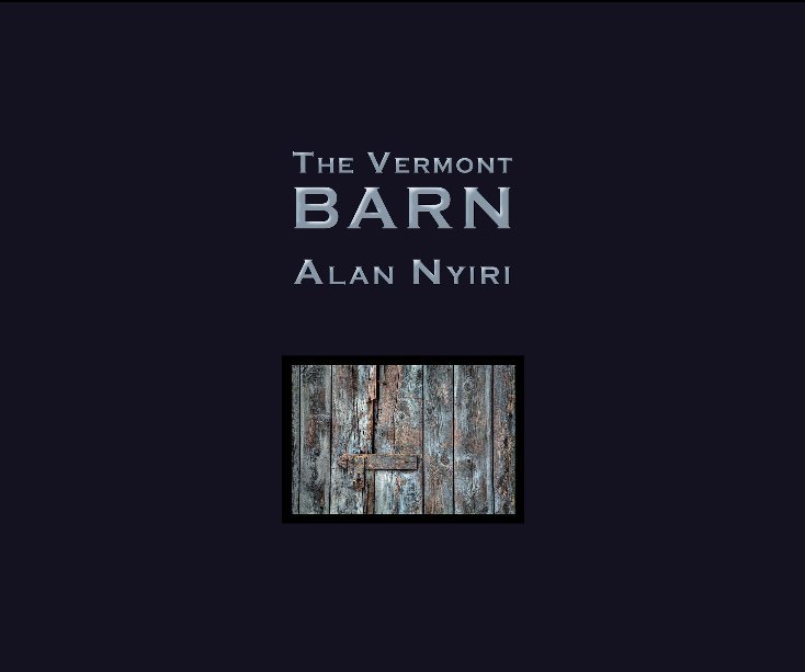 Visualizza The Vermont Barn - Portfolio I di Alan Nyiri