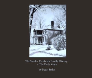 The Smith / Trenbeath Family History 
-  The Early Years book cover