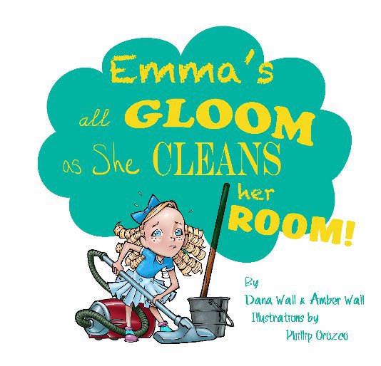 Ver emma's all gloom as she cleans her room por ILLUSTATIONS BY: Phillip Orozco