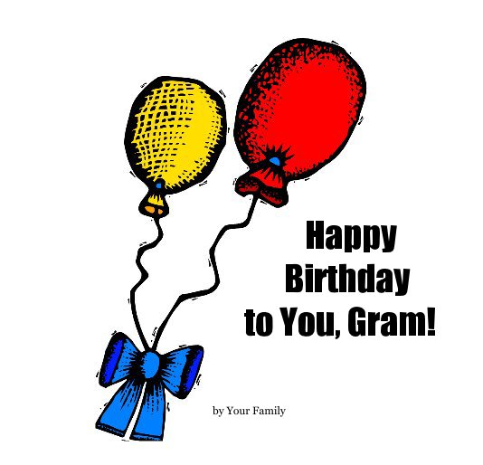 Ver Happy Birthday to You, Gram! por Your Family