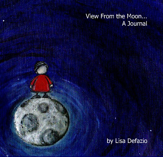 Ver View From the Moon...                                                             A Journal por Lisa Defazio