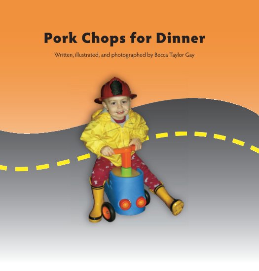 View Pork Chops for Dinner by Becca Taylor Gay