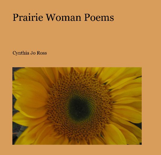 Prairie Woman Poems nach Cynthia Jo Ross anzeigen