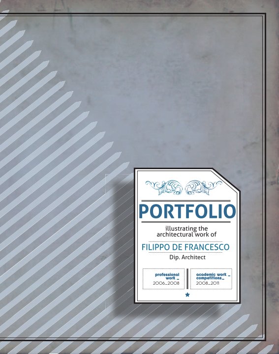 View Portfolio 2011 by Filippo De Francesco