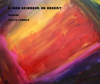 A MON SEIGNEUR DU DESERT book cover