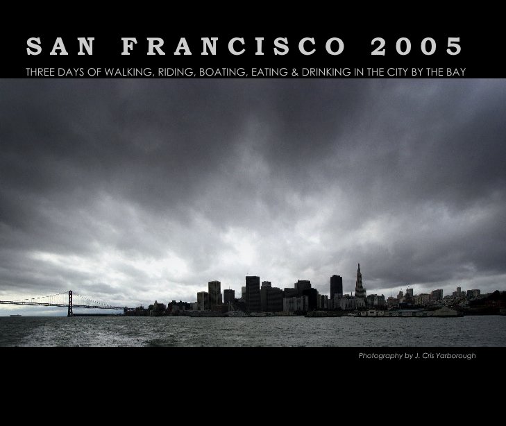 Ver San Francisco 2005 por J. Cris Yarborough