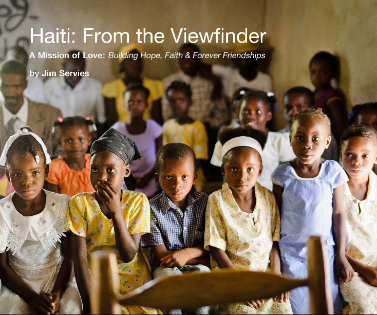View Haiti: From the Viewfinder by Jim Servies