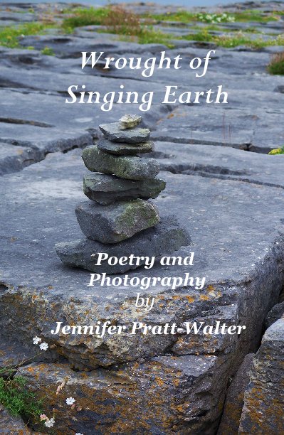 View Wrought of Singing Earth by Jennifer Pratt-Walter