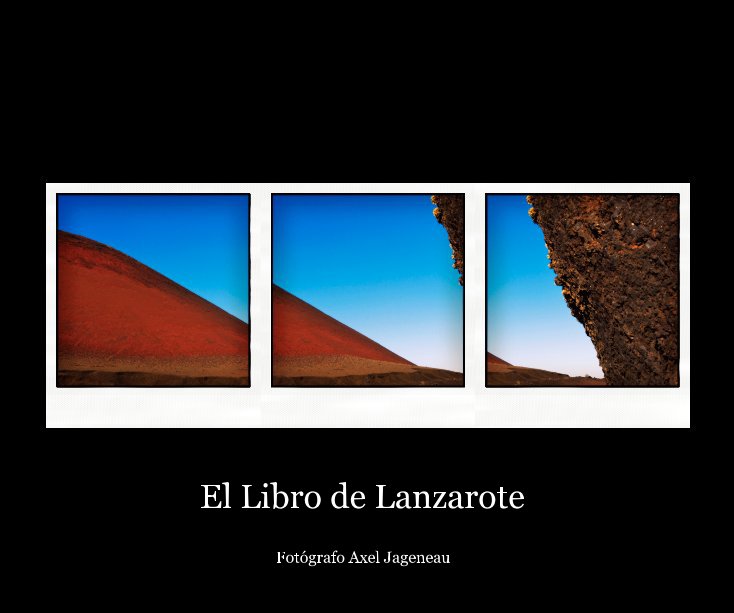 Ver El Libro de Lanzarote 04 por Fotógrafo Axel Jageneau