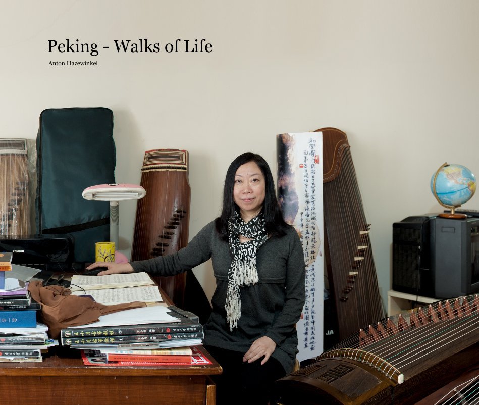 View (oude versie) Peking - Walks of Life by Anton Hazewinkel