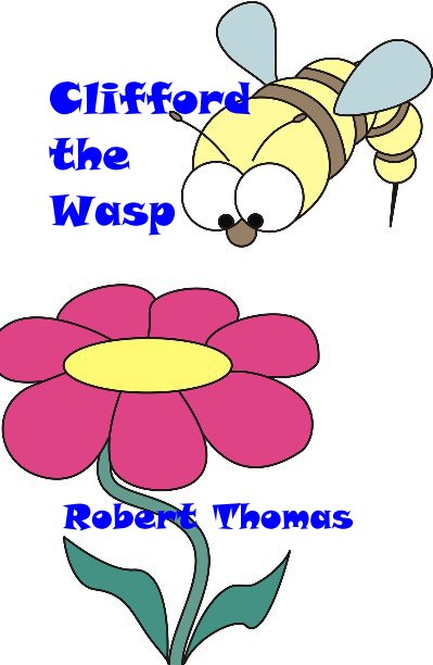 View Clifford the Wasp by Robert Thomas