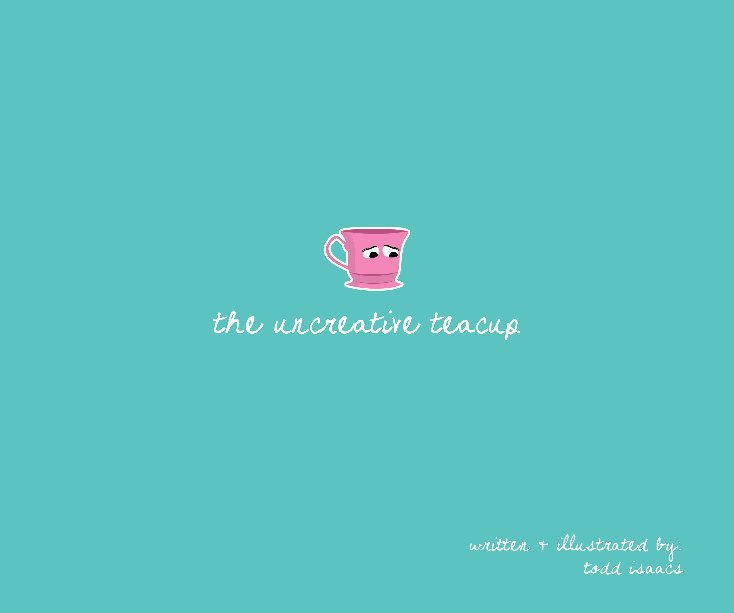 View The Uncreative Teacup by Todd Isaacs