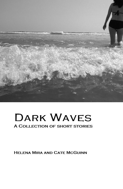 View Dark Waves by Helena Mira and Cate McGuinn