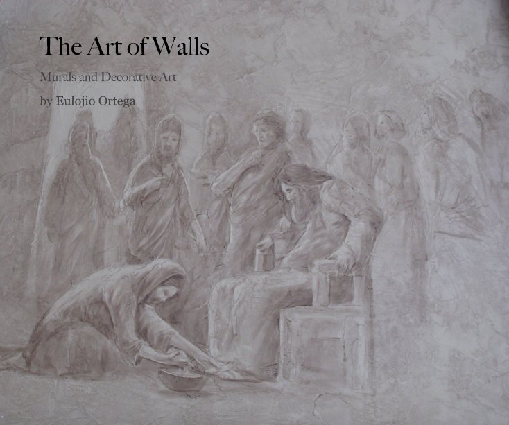 View The Art of Walls by Eulojio Ortega