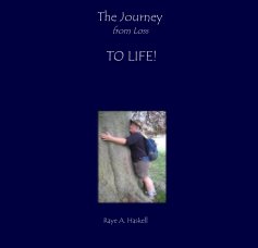 The Journey from Loss TO LIFE! book cover