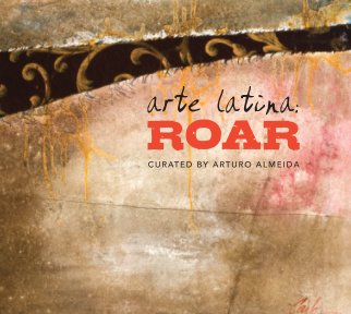 Arte Latina: ROAR (hardcover) book cover