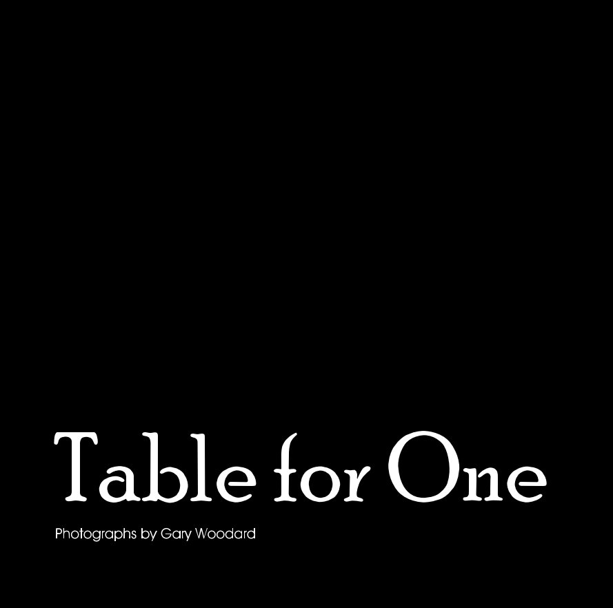 Ver Table for One por Photographs by Gary Woodard