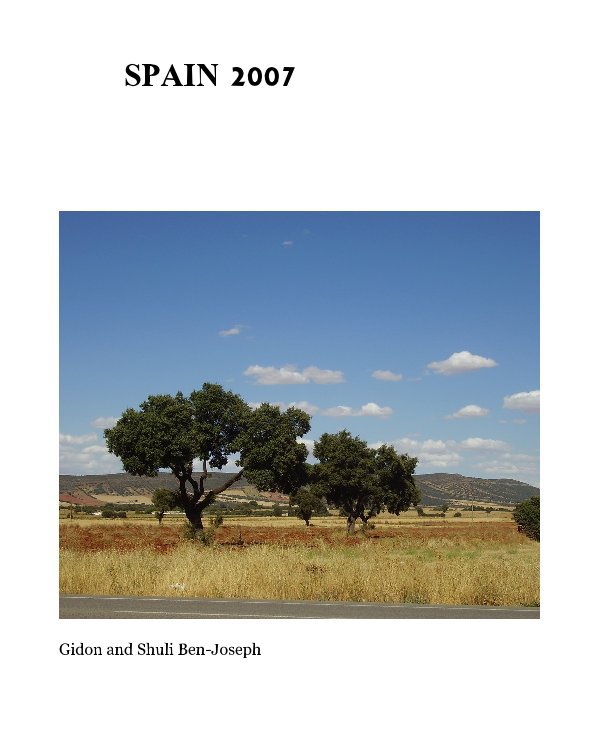 View SPAIN 2007 by Gidon and Shuli Ben-Joseph