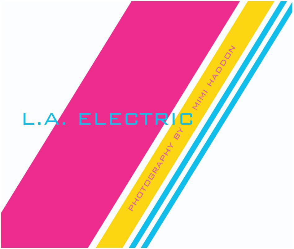Ver L.A. Electric por mimi haddon