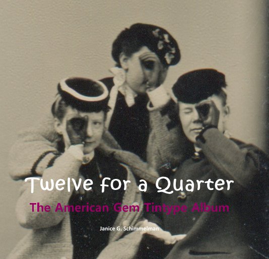 View Twelve for a Quarter by Janice G. Schimmelman
