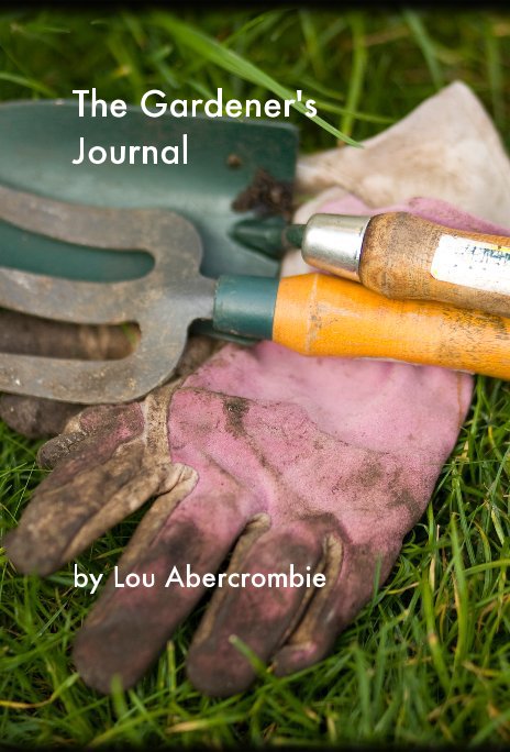 View The Gardener's Journal by Lou Abercrombie