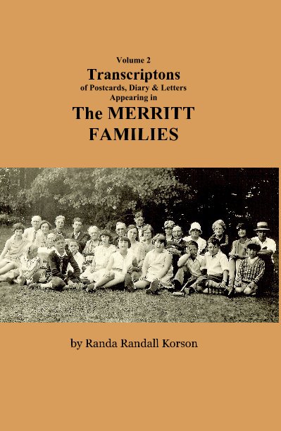 Ver Volume 2 Transcriptons of Postcards, Diary & Letters Appearing in The MERRITT FAMILIES por Randa Randall Korson
