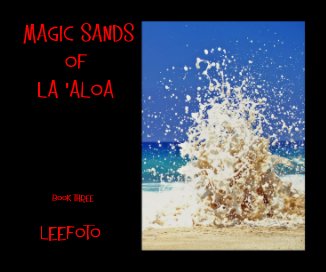 MAGIC SANDS of LA 'ALOA book three leefoto LEEFOTO book cover