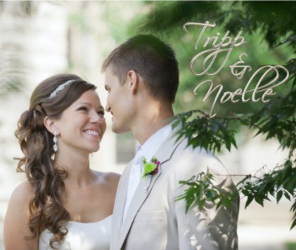 Tripp & Noelle By Liaison Wedding Photography book cover