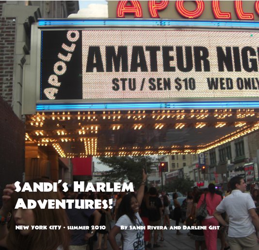 View Sandi's Harlem Adventures by Sandi Rivera and Darlene Gist