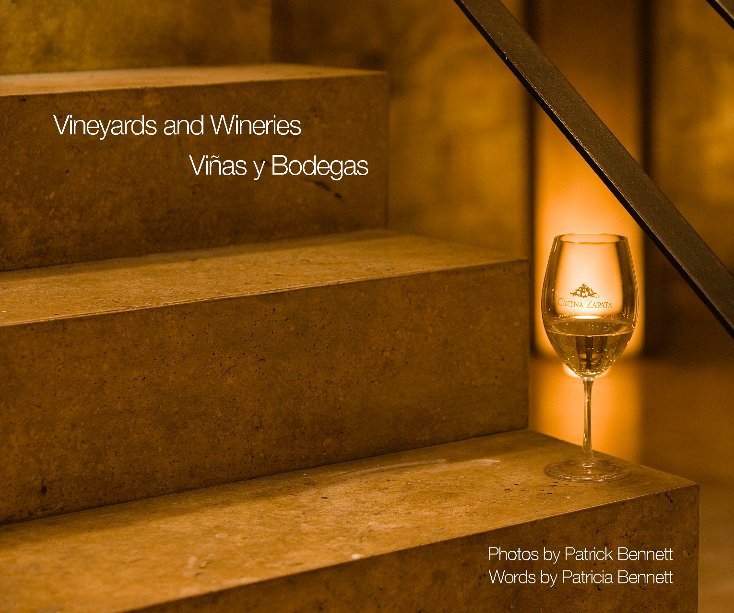 Ver Vineyards and Wineries, Viñas y Bodegas por Patrick & Patricia Bennett