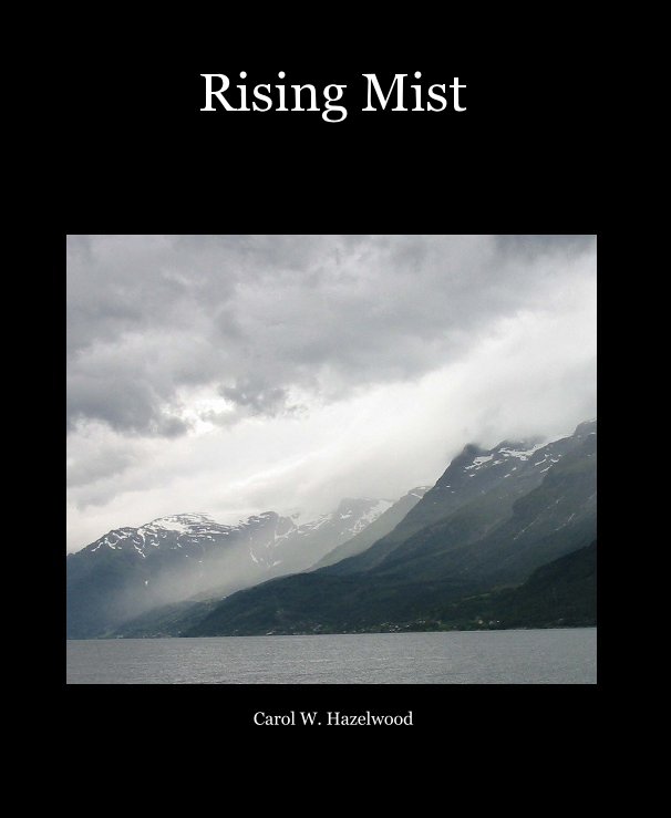 View Rising Mist by Carol W. Hazelwood