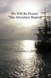 We Will Be Pirates: "The Adventure Begins" book cover