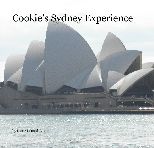 View Cookie's Sydney Experience by Diane Denard-Leiter