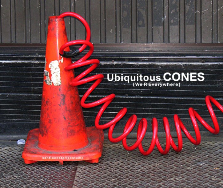 View Ubiquitous Cones by Santi Acosta/Lee Stump