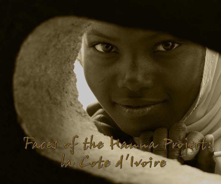 Visualizza Faces of the Hanna Project:  la Cote d'Ivoire di TS Gentuso