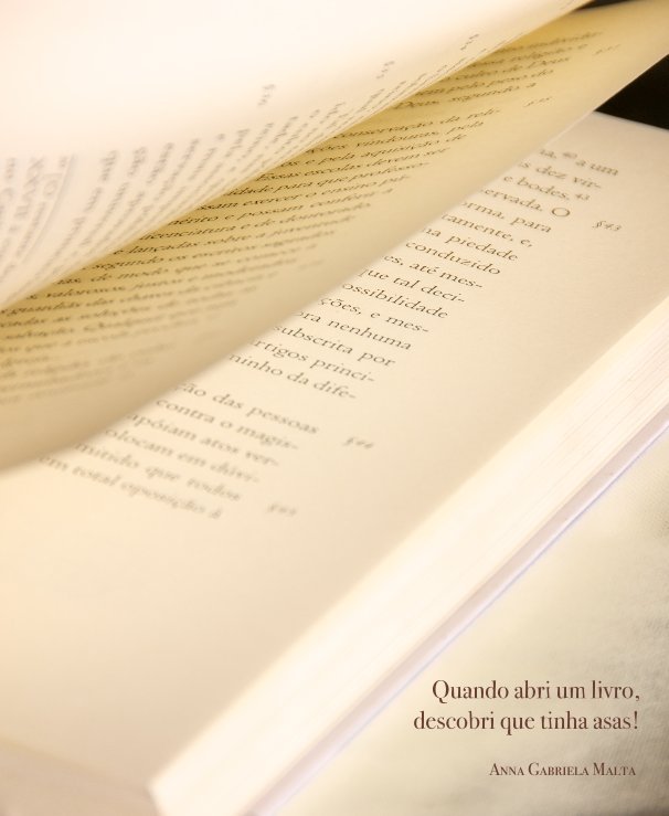 View Quando abri um livro, descobri que tinha asas! by Anna Gabriela Malta