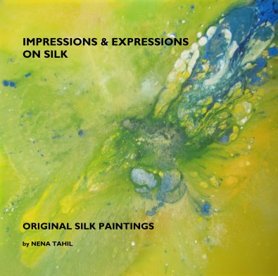 IMPRESSIONS & EXPRESSIONS ON SILK book cover