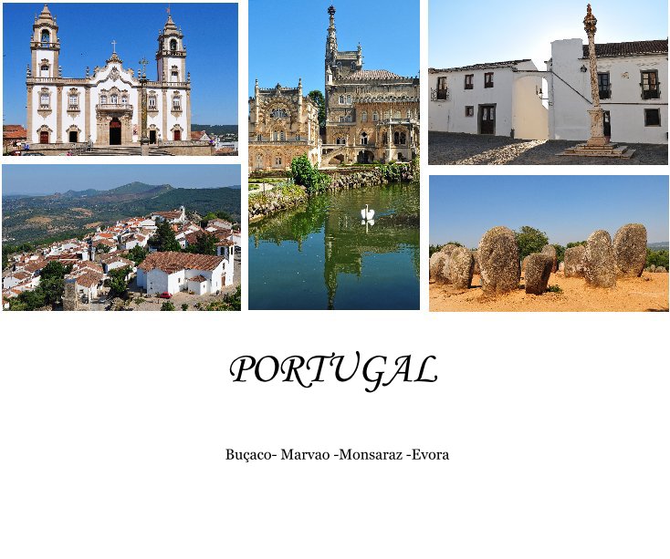 View PORTUGAL by Buçaco- Marvao -Monsaraz -Evora