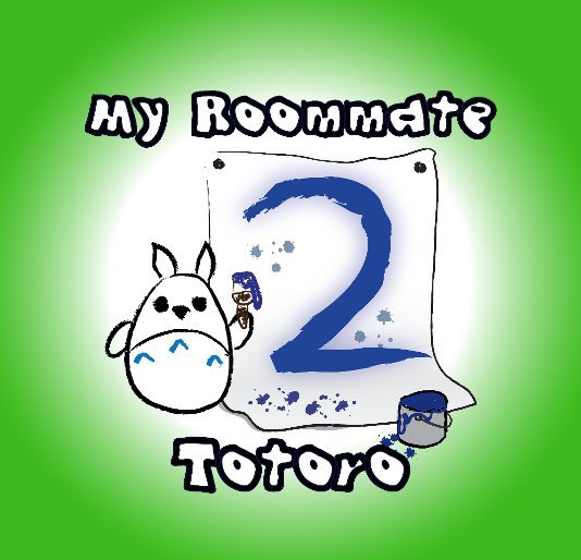 View My Roommate Totoro Year 2 by Rick Mills